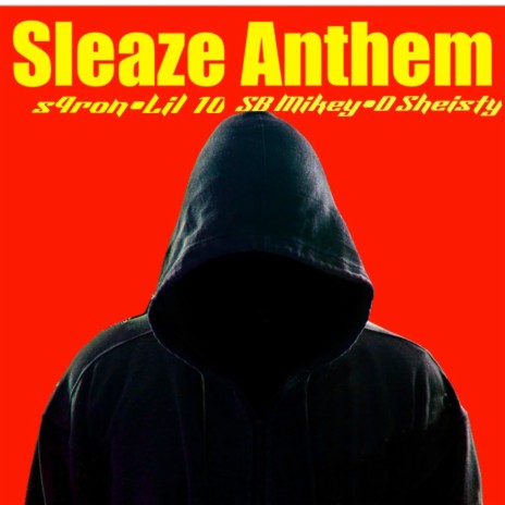 Sleaze Anthem ft. Lil 10, SB Mikey & D sheisty | Boomplay Music