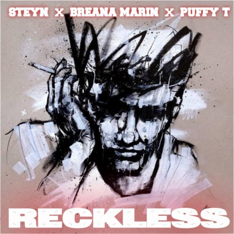 Reckless ft. Breana Marin & Puffy T