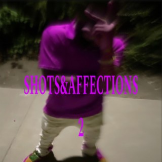 SHOTS & AFFECTIONS 2