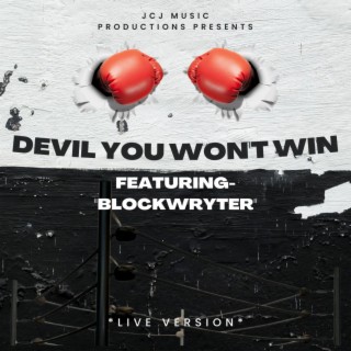 DEVIL YOU WON'T WIN (Live Version)