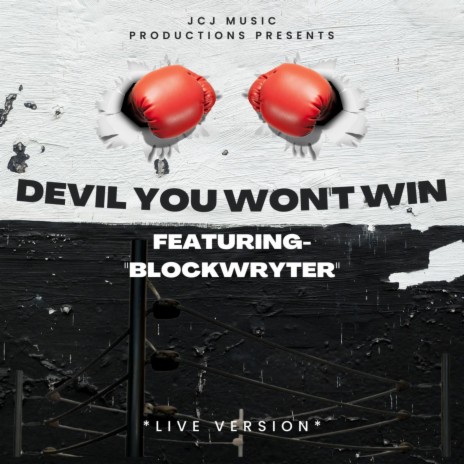 DEVIL YOU WON'T WIN (Live Version) ft. Blockwryter | Boomplay Music