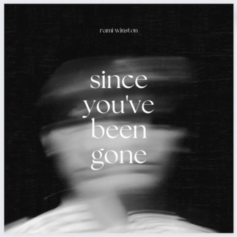 Since you've been Gone | Boomplay Music