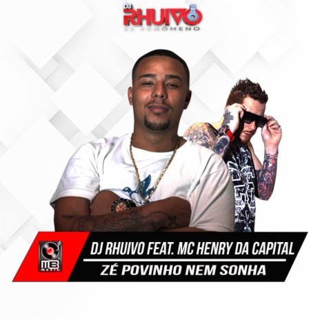 Zé Povinho Nem Sonha ft. Mc Henry da Capital