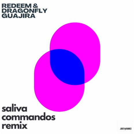 Guajira (Saliva Commandos Remix) ft. Dragonfly & Saliva Commandos | Boomplay Music