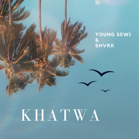 Khatwa ft. SHVRK | Boomplay Music