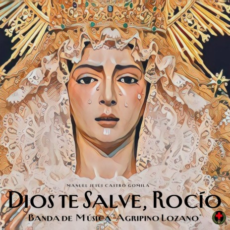 Dios te salve, Rocío | Boomplay Music