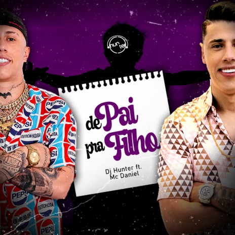 De Pai pra Filho ft. Mc Daniel | Boomplay Music