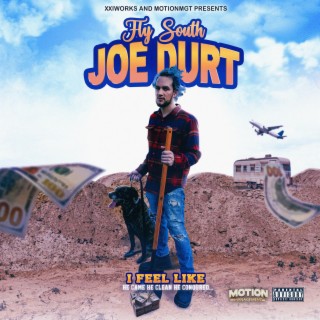 JOE DURT lyrics | Boomplay Music