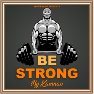 Be Strong