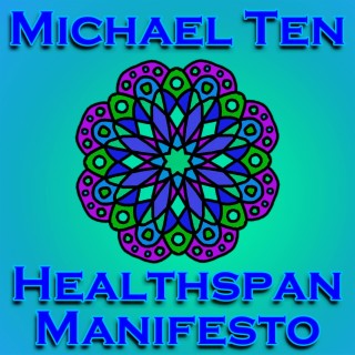 Healthspan Manifesto
