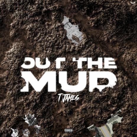 Out The Mud | Boomplay Music