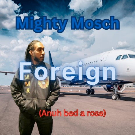 Foreign (Anuh Bed a Rose)