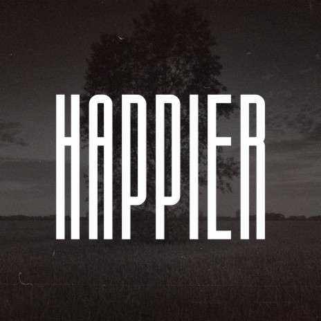 Happier (Melodic Drill Type Beat) | Boomplay Music