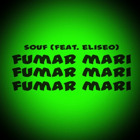 Fumar mari (feat. Eliseo) | Boomplay Music