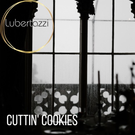 Cuttin' Cookies | Boomplay Music