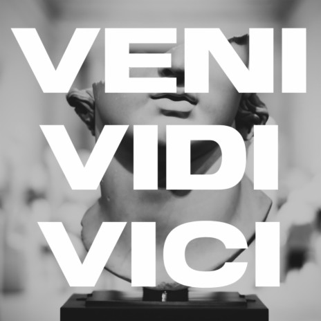 Veni Vidi Vici (Single Version)