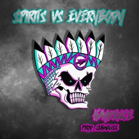 SPIRITS VS EVERYBODY | Boomplay Music