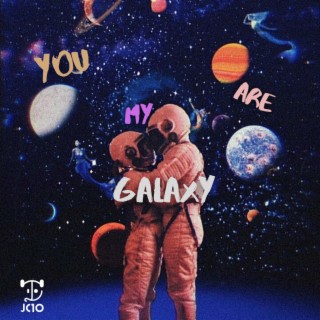 You Are My Galaxy