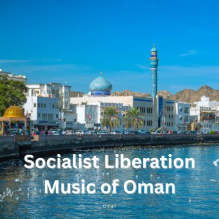 Socialist Liberation Music of Oman