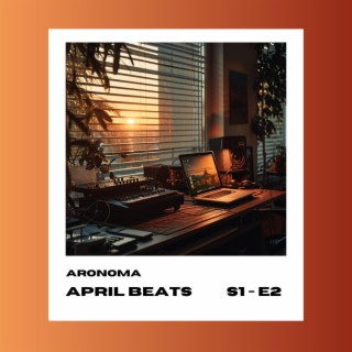 April Beats (S1 E2)