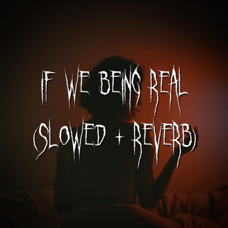 if we being rëal (slowed + reverb) ft. brown eyed girl | Boomplay Music