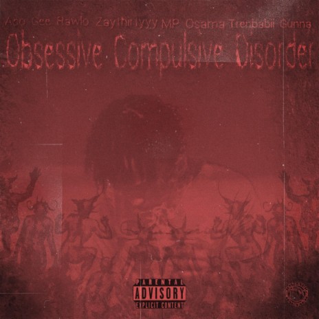 Obsessive Compulsive Disorder ft. Zaythirtyyy, Mp Osama & Trenchbabii Gunna