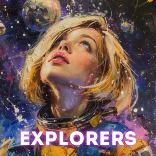 Explorers lyrics | Boomplay Music