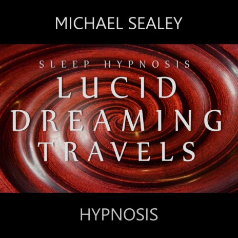 Sleep Hypnosis: Lucid Dreaming Travels | Boomplay Music