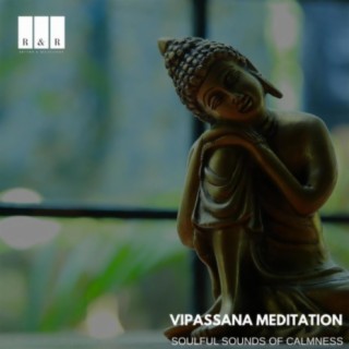 Vipassana Meditation: Soulful Sounds of Calmness