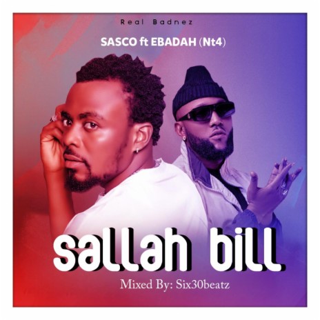 Sallah Bill) ft. Ebadah (Nt4)