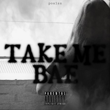 Take Me Bae | Boomplay Music