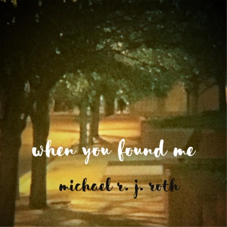 When You Found Me | Boomplay Music