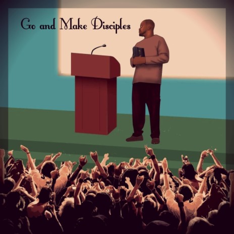 Make Disciples (feat. DChosen1)