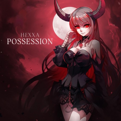 POSSESSION | Boomplay Music