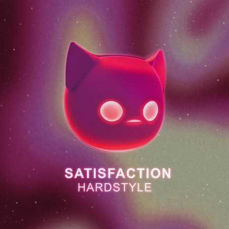 Satisfaction (HARDSTYLE) ft. Mr Demon | Boomplay Music