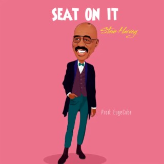 Steve Harvey Seat On It