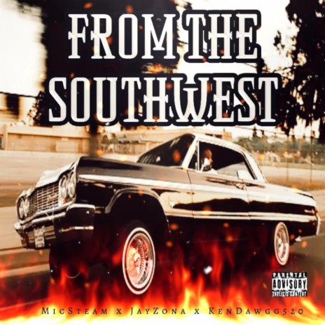 From The Southwest ft. JayZona & Kendawgg520 | Boomplay Music