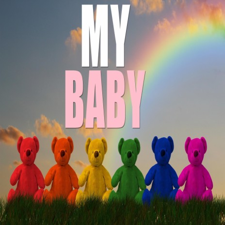 My Baby | Boomplay Music