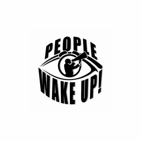 PEOPLE WAKE UP | Boomplay Music