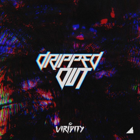 dripped out | Boomplay Music