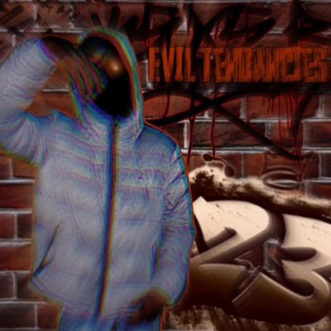 Evil tendencies | Boomplay Music