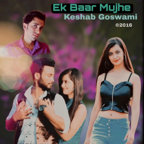 Ek Baar Mujhe | Boomplay Music