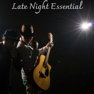 Late Night Essential: Contemporary Acoustic Guitar Jazz
