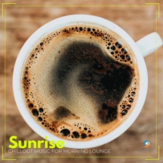 Sunrise: Chillout Music for Morning Lounge