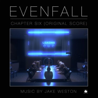 Evenfall: Chapter Six (Original Score)