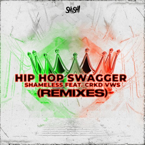 Hip Hop Swagger (Gangbusters Remix) ft. CRKD VWS | Boomplay Music
