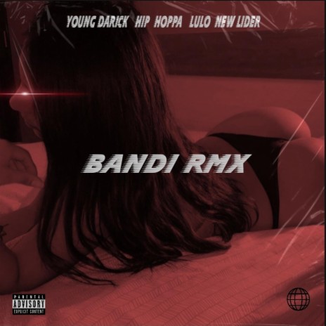 Bandi (Remix) ft. Hip Hoppa, Lulo & New líder | Boomplay Music