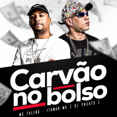 Carvão no Bolso ft. itamar mc & DJ PBeats | Boomplay Music