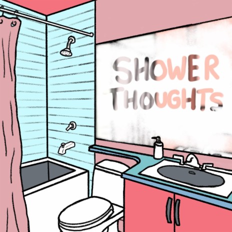 Shower Thoughts