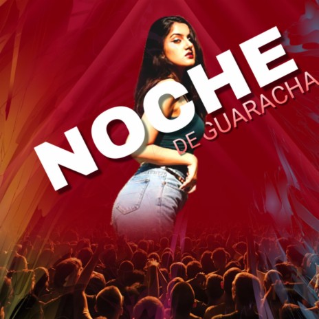 Noche De Guaracha | Boomplay Music